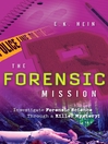 The Forensic Mission